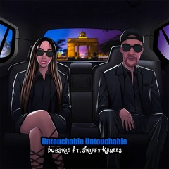 Untouchable Untouchable Ft. Skiffy Kanees