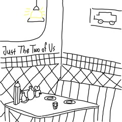 Just the Two of Us (Cover)