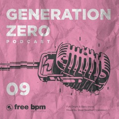 Generation Zero - Episode #09 Mixed by Steel Swatter (Voiceless)