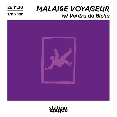 Stream Malaise Voyageur #59 w/ Ventre de Biche by Station Station | Listen  online for free on SoundCloud