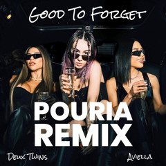 Deux Twins & Aviella - Good To Forget (POURIA Remix)