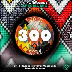 Slow Sessions 300 Birthday Special Ft. Marcelo Tavares (BRA)