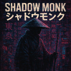 SHADOW MONK