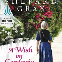 Read A Wish on Gardenia Street: An Amish Brides of Pinecraft Novella