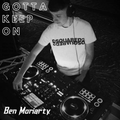 Ben Moriarty - Gotta Keep On (Music Is The Answer)