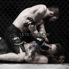 Khabib vs McGregor (LET'S TALK NOW!) - /DEATH RATTLE/