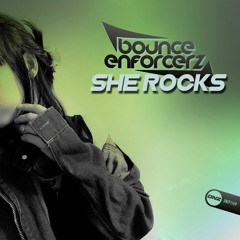 Bounce Enforcerz - She rocks