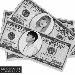 LISA - MONEY [ALADIN'S REMIX] FREEDOWNLOAD