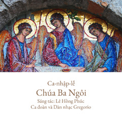 Ca-nhập-lễ Chúa Ba Ngôi