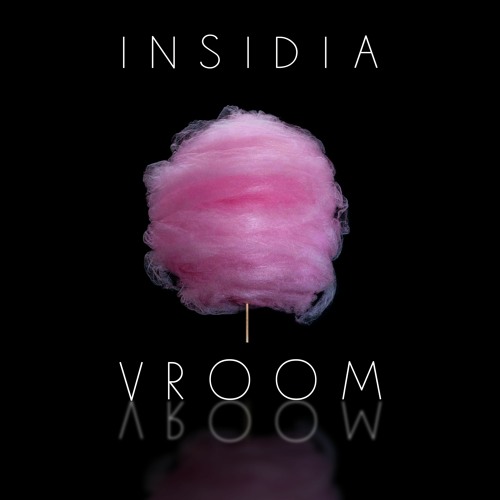 INSIDIA - Vroom Vroom