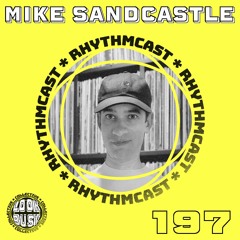 Look Busy RhythmCast 197 - Mike Sandcastle (Secret Society / Black Riot)