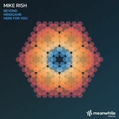 PREMIERE: Mike Rish - Beyond (Original Mix)[meanwhile]
