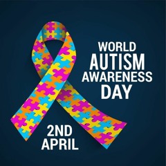 April 2nd: World Autism Awareness Day 2024
