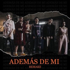 Además De Mi (Remake)- Rusherking, Tiago PZK, KHEA, LIT Killah, Duki, Maria Becerra