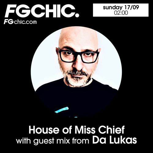 FG CHIC MIX HOUSE OF MISS CHIEF INVITE DA LUKAS