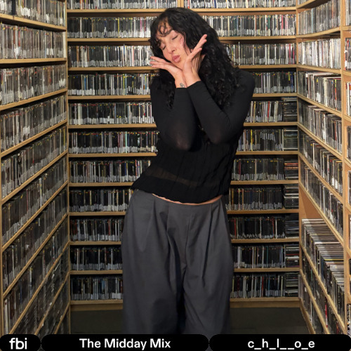 The Midday Mix - c_h_l__o_e