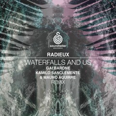 Radieux - Waterfalls and Us (Kamilo Sanclemente, Mauro Aguirre Remix) [LQ]