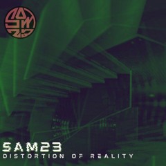 Sam23 - Distortion of reality