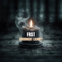FRST - Goodnight Candle
