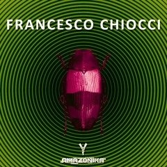 Amazonika Music Radio Presents - Francesco Chiocci (August 2022)