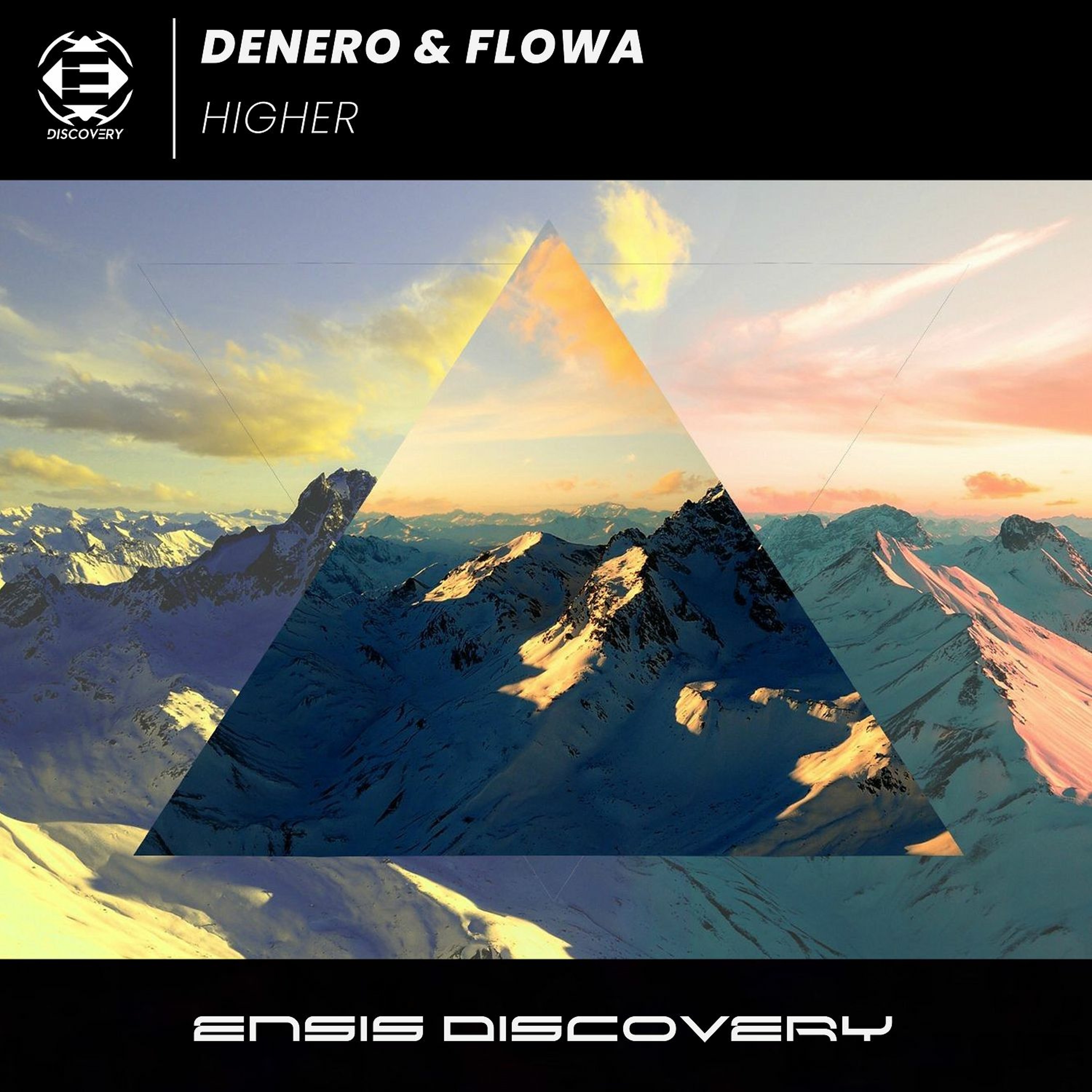 Denero & Flowa - Higher (OUT NOW)[ENSIS DISCOVERY] episode artwork