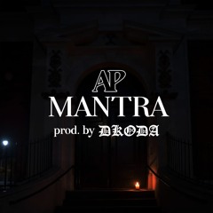 AP - Mantra (Produced By DKODA)