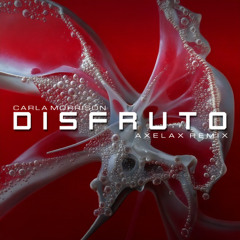 Carla Morrison - Disfruto (Axelax Remix)