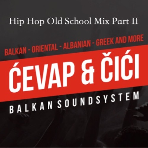 CevapundCici Hip Hop Oldschool Mix Part 2