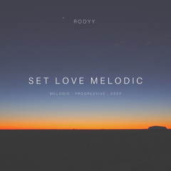 RODYY - SET LOVE MELODIC