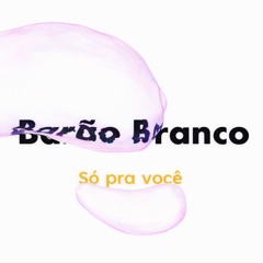 Barão Branco - Pintinho