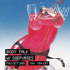 Body Talk w/ Diepvries at WAV | 03-10-25