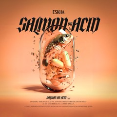 ESKHA - Salmon On Acid [FREE DL]