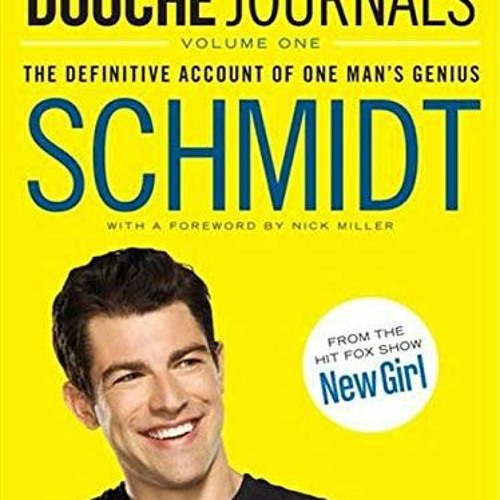 [ACCESS] EPUB KINDLE PDF EBOOK The Douche Journals: The Definitive Account of One Man