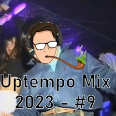 Uptempo Mix 2023 - #9