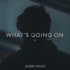 Bobby Music - What's Going On