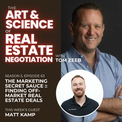 The Marketing Secret Sauce :: Finding Off-Market Real Estate Deals with Matt Kamp