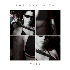 THE ONE WITH - TITI