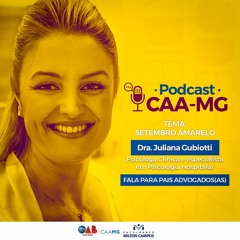 Conversa com Dra. Juliana Gubiotti - Podcast CAA_MG #1