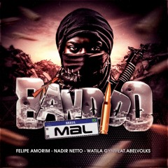- BANDIDO MAU (ELETROFUNK) Nadir Netto, WATILA GYN