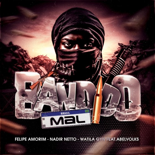 - BANDIDO MAU (ELETROFUNK) Nadir Netto, WATILA GYN