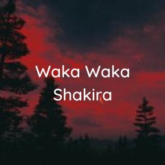 Waka Waka Shakira (This Time For Africa) Remixed Free Download