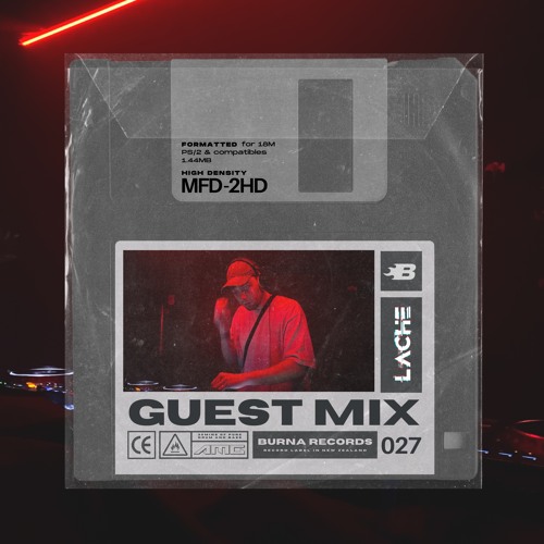 Burna Records Mix 027 w/ LACHE