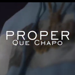 Que Chapo - Proper (Official Audio)