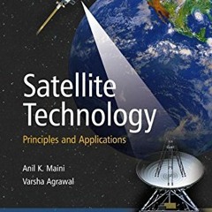 [FREE] EBOOK 💙 Satellite Technology: Principles and Applications by  Anil K. Maini &