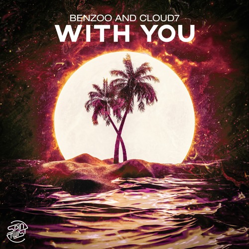 Benzoo & Cloud7 - With You (Free Download)