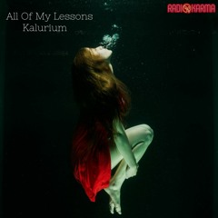 Kalurium - All Of My Lessons - Single [Radio Karma]