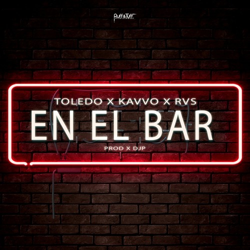 Toledo X Kavvo X Rvs - En El Bar (Prod x DjP)