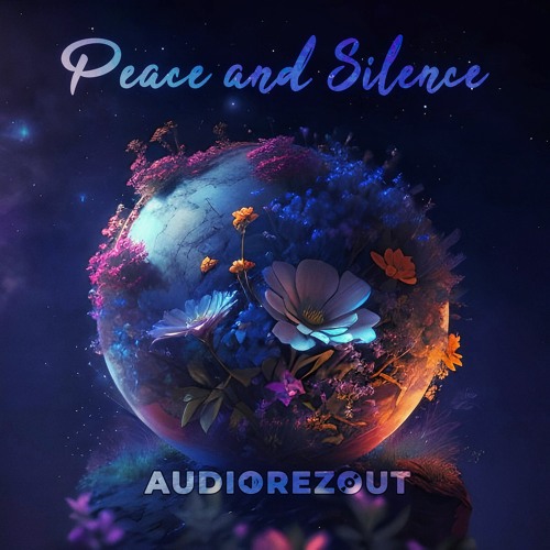 Audiorezout - Peace And Silence (Sampler)