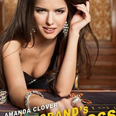 [Read] EBOOK 📚 My Husband's Lesbian Boss: Book 7: High Stakes by  Amanda Clover EBOO