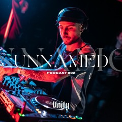 UNNAMED // Unity Podcast 002